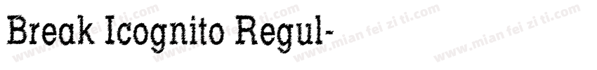 Break Icognito Regul字体转换